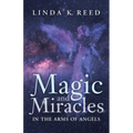 Magic and Miracles: In the Arms of Angels