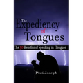 The Expediency of Tongues: The 50 Benefits of Speaking in Tongues