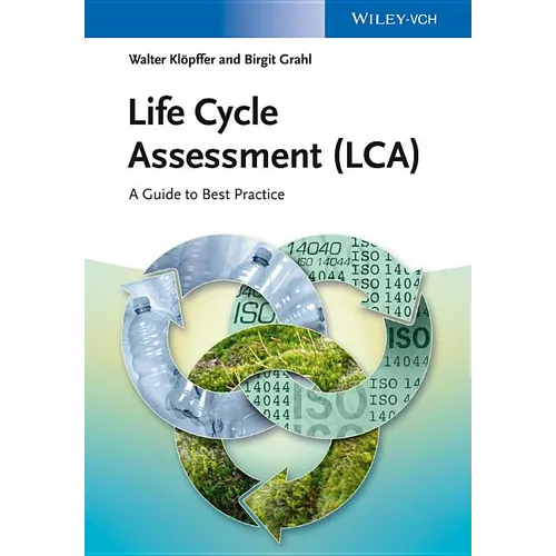 Life Cycle Assessment (Lca): A Guide to Best Practice