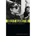 Hold It Against Me: Difficulty and Emotion in Contemporary Art