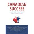Canadian Success: A Collection of Success Stories by Successful Persian Immigrants