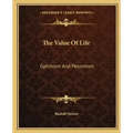 The Value of Life: Optimism and Pessimism