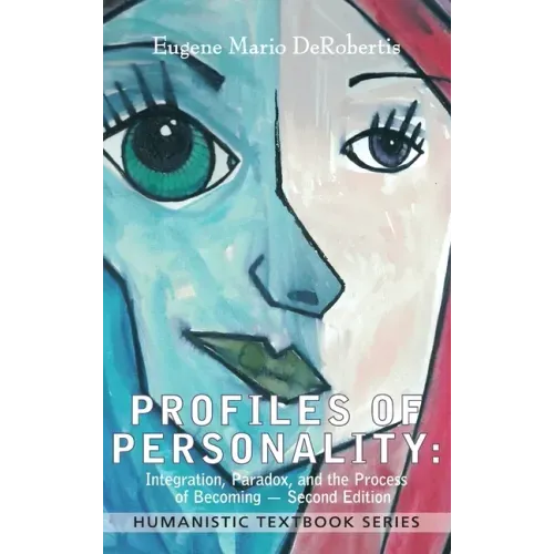 Profiles of Personality: Integration, Paradox, and the Process of Becoming