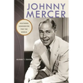 Johnny Mercer: Southern Songwriter for the World