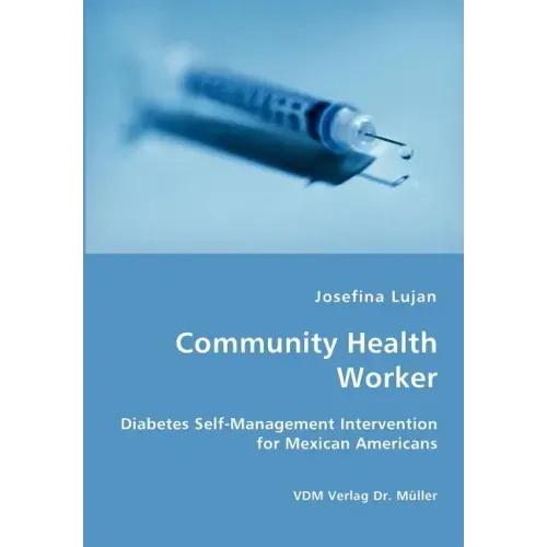 Community Health Worker - Diabetes Self-Management Intervention for Mexican Americans