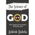 The Science of God: The Twelve Principles of Perfection