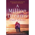 A Million Dreams: An absolutely heartbreaking page turner