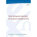 The Roman Empire in Luke's Narrative