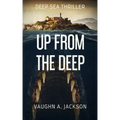 Up From The Deep