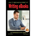 How to Become an Expert at Writing eBooks
