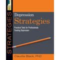 Depression Strategies: Practical Tools for Professionals Treating Depression