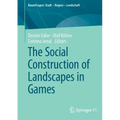 The Social Construction of Landscapes in Games