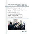 Ultra-Nationalism and Hate Crimes in Contemporary Russia. The 2004-2006 Annual Reports of Moscow's SOVA Center. With a foreword by Stephen D. Shenfiel