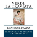 Verdi: La Traviata: Traduccion al Espanol y Comentarios