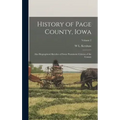 History of Page County, Iowa: Also Biographical Sketches of Some Prominent Citizens of the County; Volume 2