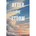 After the Storm: A True Story of Tragedy, Survival, and Hope