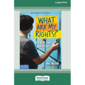 What Are My Rights?: Q&A About Teens and the Law [16pt Large Print Edition]