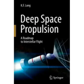 Deep Space Propulsion: A Roadmap to Interstellar Flight