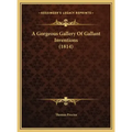 A Gorgeous Gallery Of Gallant Inventions (1814)