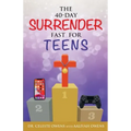 The 40-Day Surrender Fast for Teens