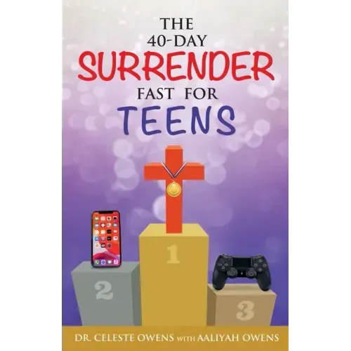 The 40-Day Surrender Fast for Teens
