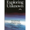 Exploring the Unknown: Selected Documents in the History of the U.S. Civilian Space Program, Volume II: External Relationships