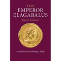 The Emperor Elagabalus: Fact or Fiction?
