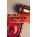 Raising a Cautionary Flag: Educational Malpractice and the Professional Teacher