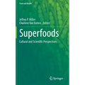 Superfoods: Cultural and Scientific Perspectives