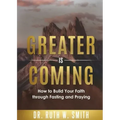 Greater Is Coming