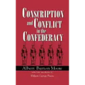 Conscription and Conflict in the Confederacy