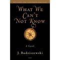 What We Can't Not Know: A Guide