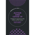 Autism and Covid-19: Strategies for Supporters to Help Autistics and Their Families