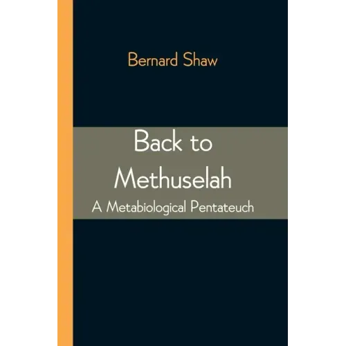 Back to Methuselah: A Metabiological Pentateuch