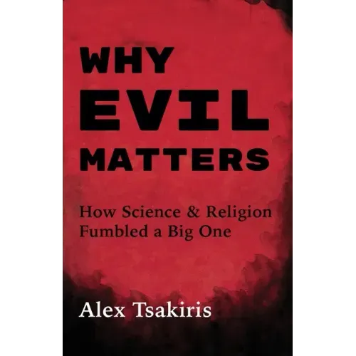 Why Evil Matters