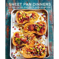 Sheet Pan Dinners: Over 150 All-In-One Dishes, Including Meat, Fish, Vegetarian and Vegan Recipes
