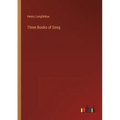 Three Books of Song