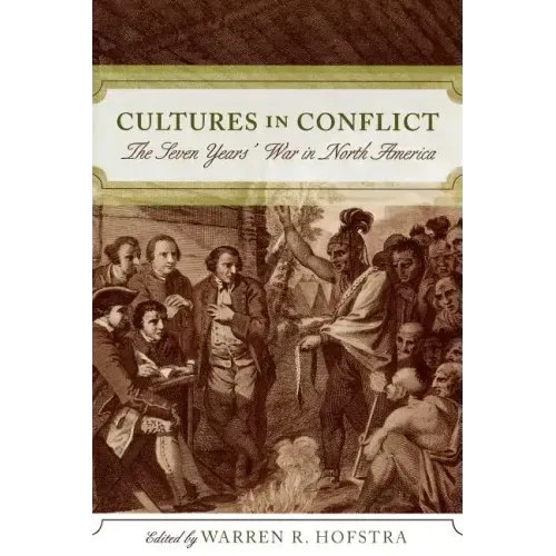 Cultures in Conflict: The Seven Years' War in North America
