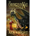 The Chronicles of Kale: A Dragon's Awakening