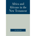 Africa and Africans in the New Testament