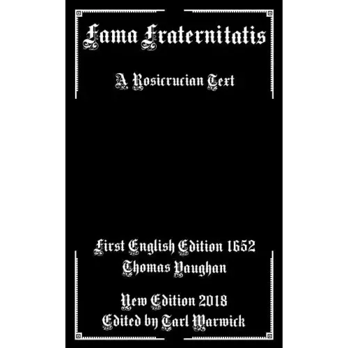Fama Fraternitatis: A Rosicrucian Text