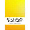The Yellow Wallpaper