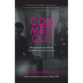 Odd men out: Male homosexuality in Britain from Wolfenden to Gay Liberation: Revised and updated edition
