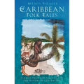 Caribbean Folk Tales: Stories from the Islands and the Windrush Generation