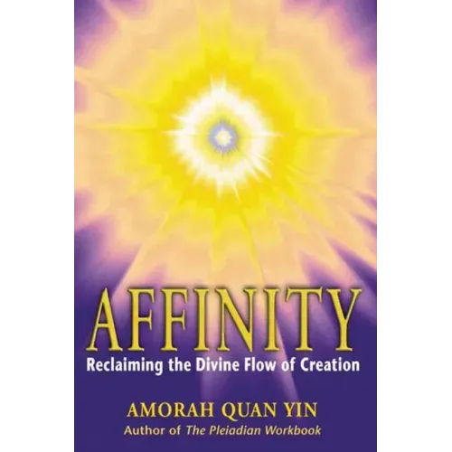 Affinity: Reclaiming the Divine Flow of Creation