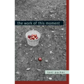 The Work of This Moment