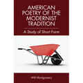 Short Form American Poetry: The Modernist Tradition