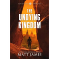 The Undying Kingdom: An Archaeological Thriller