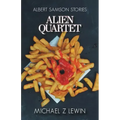 Alien Quartet: Albert Samson Stories
