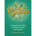Totally Catholic